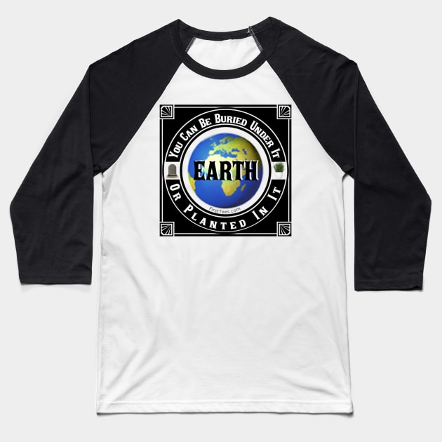 Planted or Buried? Baseball T-Shirt by FirstTees